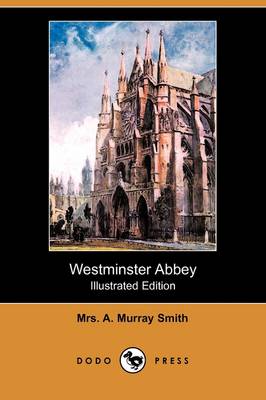 Book cover for Westminster Abbey (Illustrated Edition) (Dodo Press)