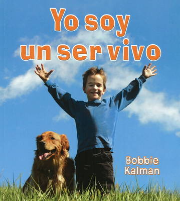 Book cover for Yo Soy un Ser Vivo