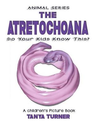 Book cover for THE ATRETOCHOANA Do Your Kids Know This?