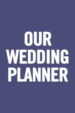 Cover of Our Wedding Planner