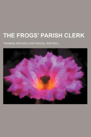 Cover of The Frogs' Parish Clerk