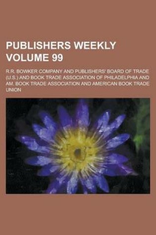 Cover of Publishers Weekly Volume 99