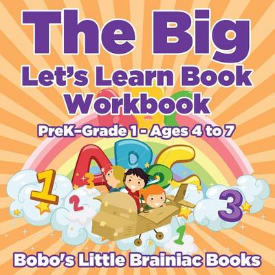 Book cover for The Big Let's Learn Book Workbook Prek-Grade 1 - Ages 4 to 7