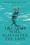 Book cover for The Lamb Will Slaughter the Lion