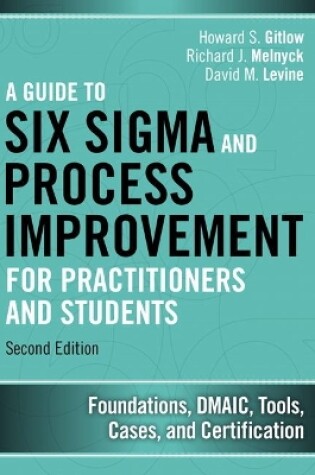 Cover of Guide to Six Sigma and Process Improvement for Practitioners and Students, A