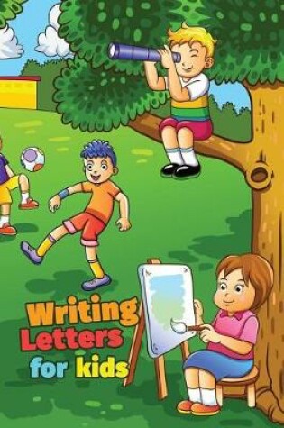 Cover of Writing Letters For Kids