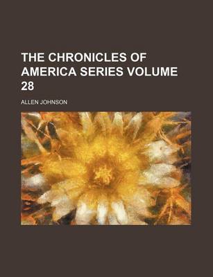 Book cover for The Chronicles of America Series Volume 28