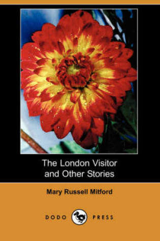 Cover of The London Visitor and Other Stories (Dodo Press)