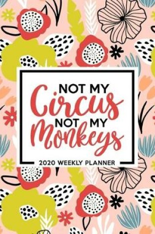 Cover of Not My Circus Not My Monkeys