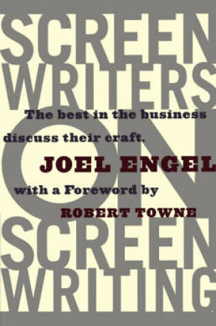 Cover of Screenwriters on Screenwriting: the Best in the Business Discuss Their Craft