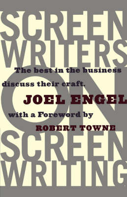 Cover of Screenwriters on Screenwriting: the Best in the Business Discuss Their Craft