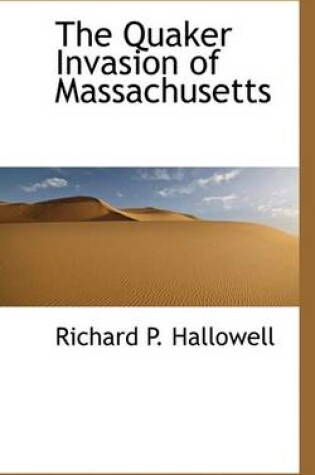 Cover of The Quaker Invasion of Massachusetts