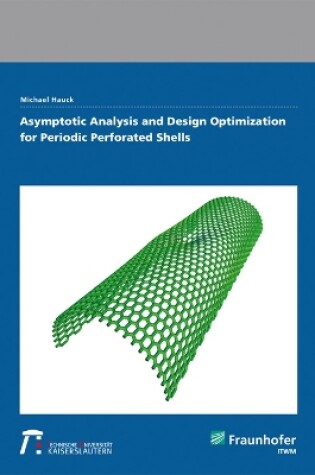 Cover of Asymptotic Analysis and Design Optimization for Periodic Perforated Shells.