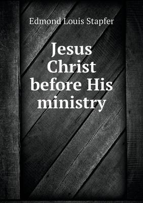 Book cover for Jesus Christ before His ministry