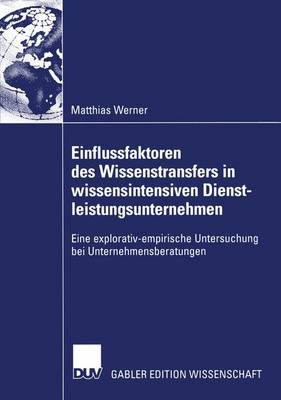 Book cover for Einflussfaktoren des Wissenstransfers in wissensintensiven Dienstleistungsunternehmen