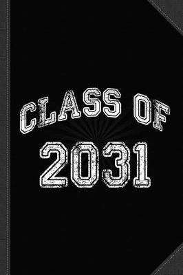 Book cover for Class of 2031 Journal Notebook