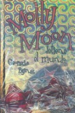 Cover of Molly Moon Detiene el Mundo