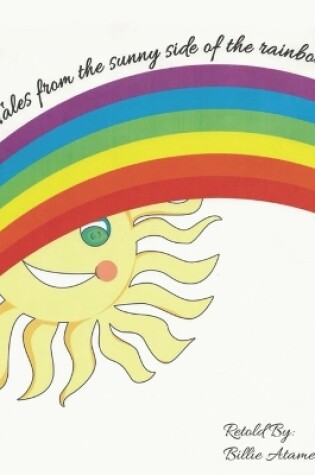 Cover of Tales from the Sunny Side of the Rainbow