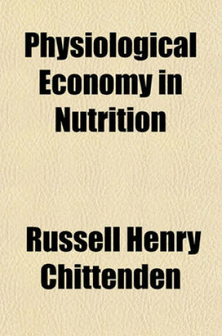 Cover of Physiological Economy in Nutrition