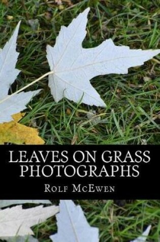 Cover of Leaves on Grass - Photographs