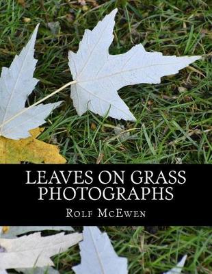 Book cover for Leaves on Grass - Photographs