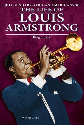 Book cover for Life of Louis Armstrong, The: King of Jazz
