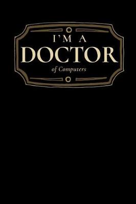 Book cover for I'm a Doctor of Computers