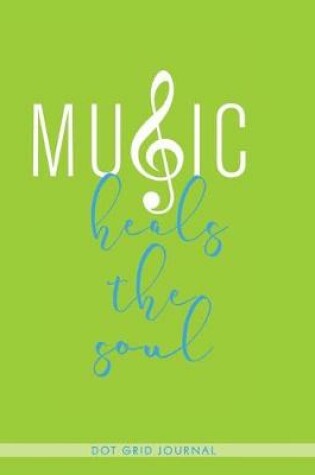 Cover of Music Heals the Soul.