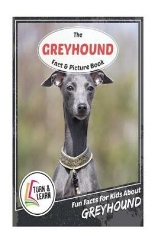Cover of The Greyhound Fact and Picture Book