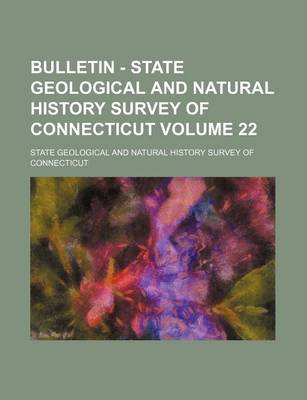 Book cover for Bulletin - State Geological and Natural History Survey of Connecticut Volume 22