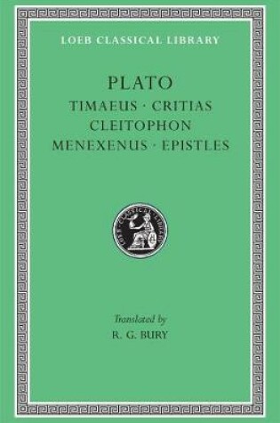 Cover of Timaeus. Critias. Cleitophon. Menexenus. Epistles