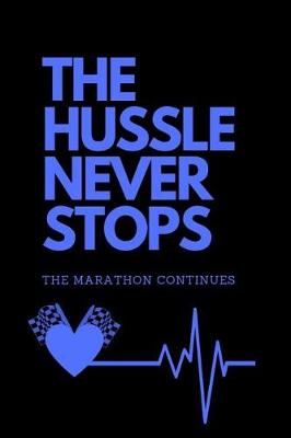 Book cover for The Hussle Never Stops (Blue)