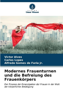 Book cover for Modernes Frauenturnen und die Befreiung des Frauenkörpers