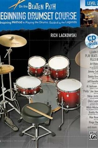 Cover of On the Beaten Path Beginning Drumset Course, Level 2