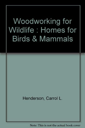 Book cover for Woodworking for Wildlife : Homes for Birds & Mammals