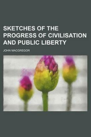 Cover of Sketches of the Progress of Civilisation and Public Liberty
