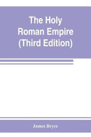 Cover of The Holy Roman empire (Third Edition)