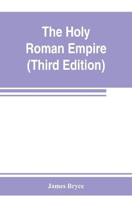 Book cover for The Holy Roman empire (Third Edition)