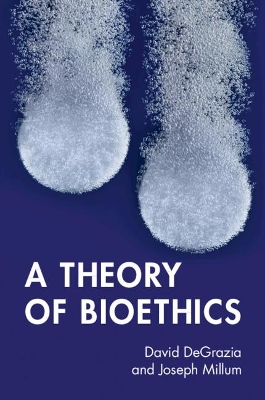 Book cover for A Theory of Bioethics