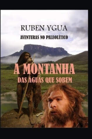 Cover of A Montanha Das �guas Que Sobem