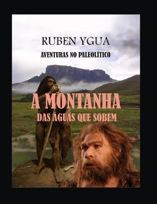 Book cover for A Montanha Das �guas Que Sobem