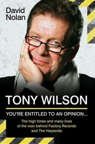 Cover of Tony Wilson - You're Entitled to an Opinion But. . .