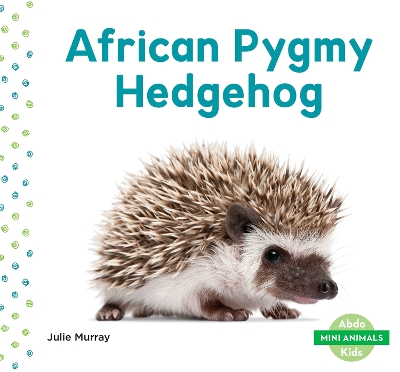 Cover of African Pygmy Hedgehog