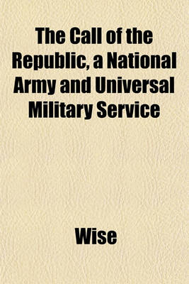 Book cover for The Call of the Republic, a National Army and Universal Military Service