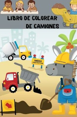 Cover of Libro de colorear de camiones