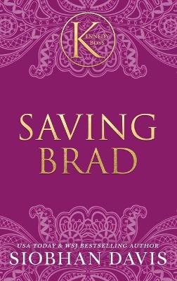 Book cover for Saving Brad (The Kennedy Boys(R)) Hardcover