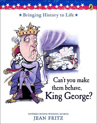 Book cover for Can't You Make Them Behave, King George?