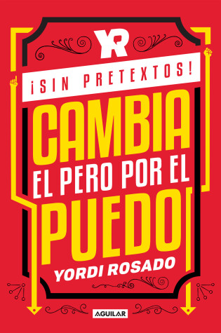 Cover of !Sin pretextos! Cambia el pero por el puedo / No Excuses! Change I Can't to I I Can!