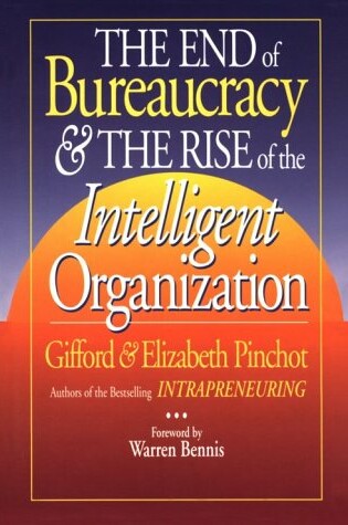 Cover of End of Bureaucracy and the Rise of the Intelligent Organization