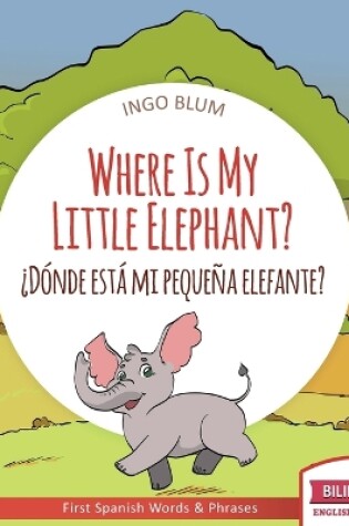 Cover of Where is My Little Elephant